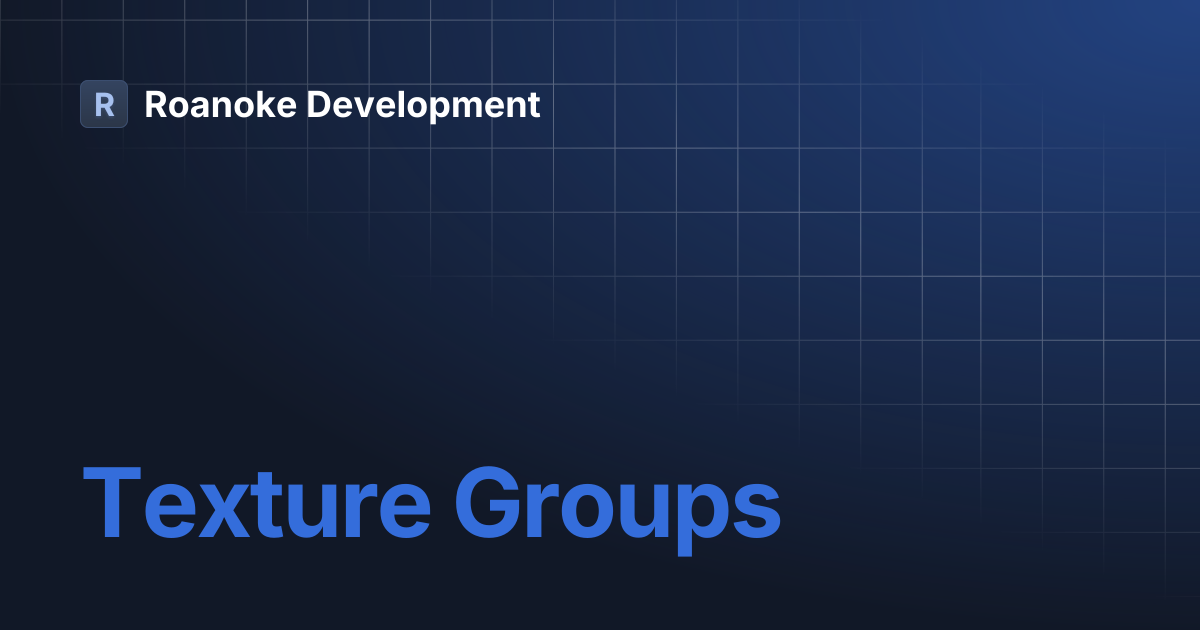 Texture Groups | Roanoke Development